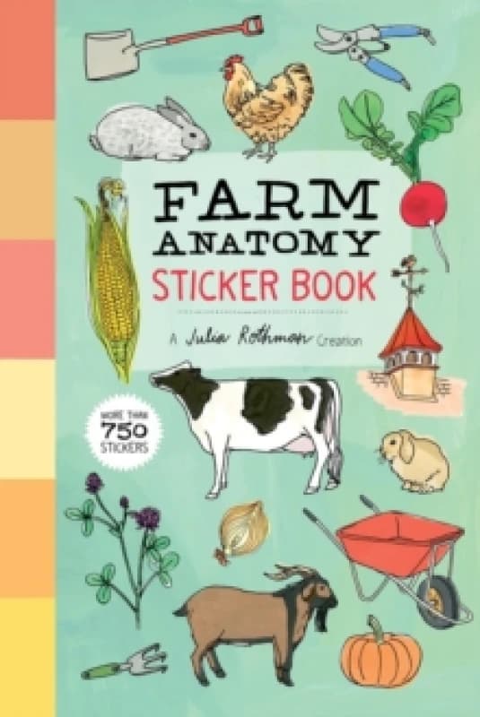 Farm Anatomy Sticker Book : A Julia Rothman Creation; More than 750 Stickers Paperback / softback
