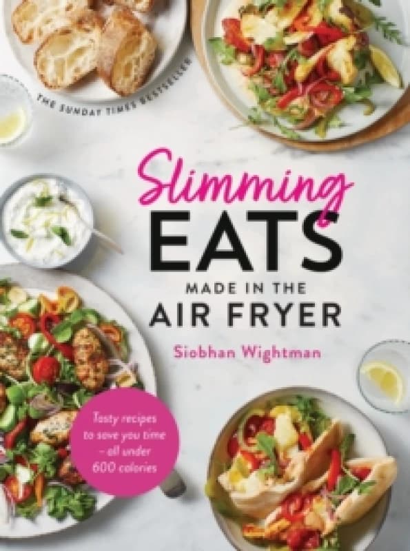 Slimming Eats Made in the Air Fryer : Tasty recipes to save you time - all under 600 calories Hardback