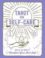 tarot for self care how to use tarot to manifest your best self