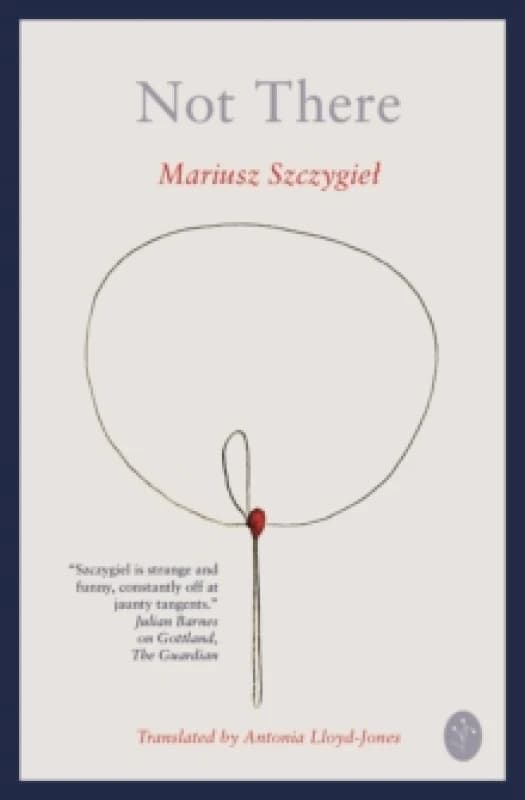 Not There. Paperback. By Mariusz Szczygiel Books