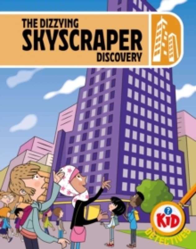 Kid Detectives: The Dizzying Skyscraper Discovery Hardback