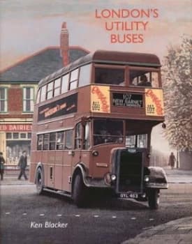 Londons Utility Buses by Ken Blacker Hardback