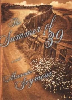The Summer of 39 by Miranda Seymour Book