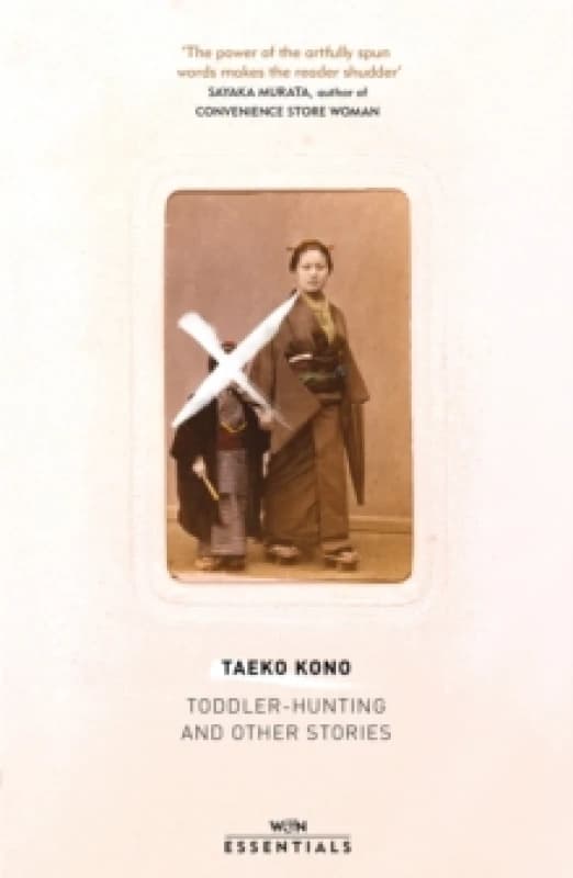 Toddler Hunting and Other Stories : With an introduction by Sayaka Murata Paperback / softback
