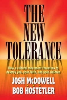 The New Tolerance by Josh Mcdowell and Bob Hostetler Book