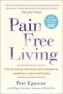 pain free living the egoscue method for strength harmony and happiness