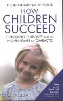 How Children Succeed by Paul Tough Book