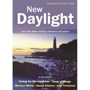 New Daylight September - December 2015 : Your Daily Bible Reading, Comment and Prayer