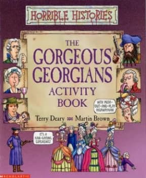 The Gorgeous Georgians Activity Book by Terry Deary Book