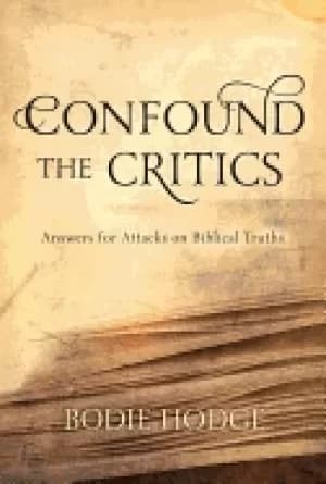 confound the critics answers for attacks on biblical truth