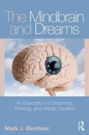The mindbrain and dreams by Mark J. Blechner