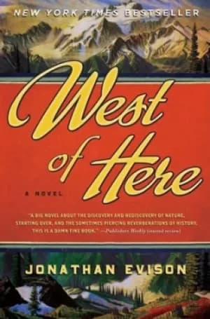 West of here by Jonathan Evison