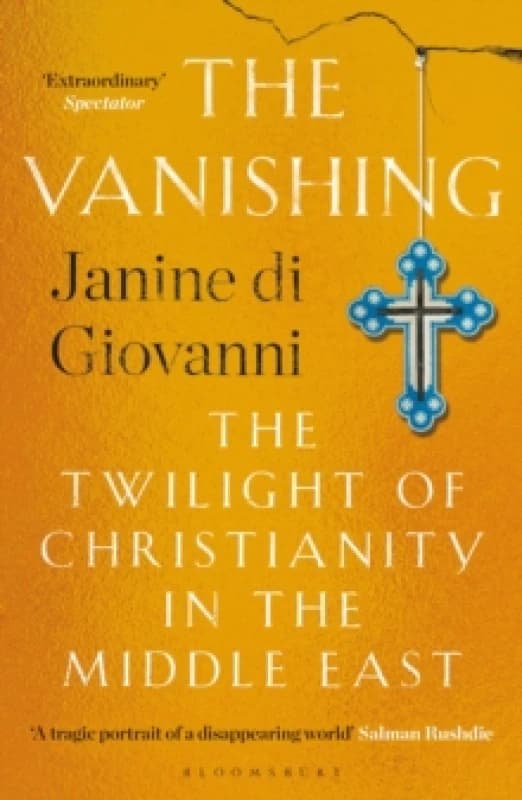The Vanishing : The Twilight of Christianity in the Middle East Paperback / softback