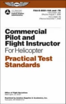 Commercial Pilot and Flight Instructor for Helicopter Practical Test Standards by Federal Aviation Administration Paperback