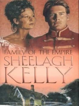 Family of the Empire by Sheelagh Kelly Hardback