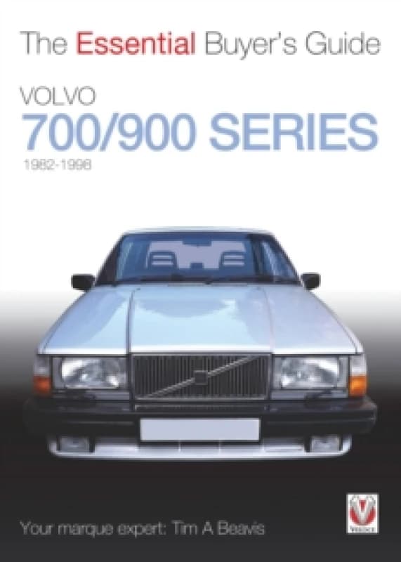 Volvo 700/900 Series : The Essential Buyers Guide Paperback / softback