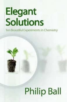 Elegant Solutions by Philip Ball Hardback