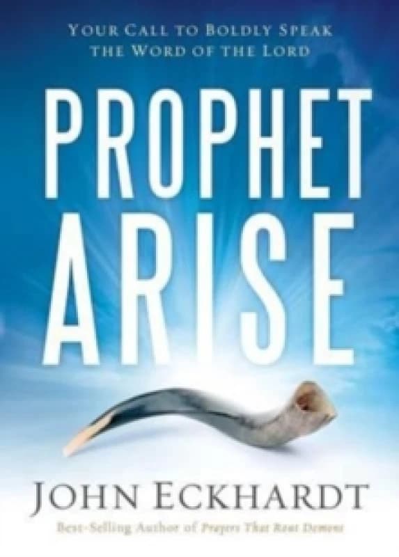 Prophet Arise by John Eckhardt Paperback