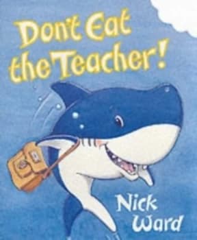 Dont Eat the Teacher by Nick Ward Paperback
