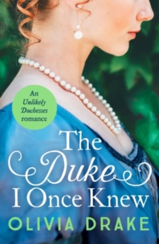 The Duke I Once Knew : An enchanting second-chance Regency romance Paperback / softback