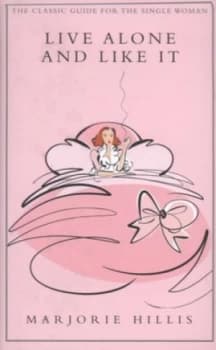 Live Alone and like It by Marjorie Hillis Hardback