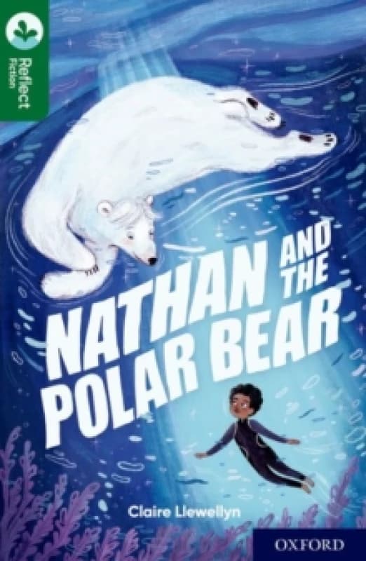 Claire Llewellyn Oxford Reading Tree TreeTops Reflect: Oxford Reading Level 12: Nathan and the Polar Bear Book Multi unisex