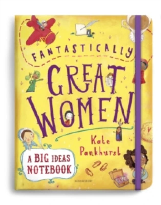 Fantastically Great Women A Big Ideas Notebook Diary or journal