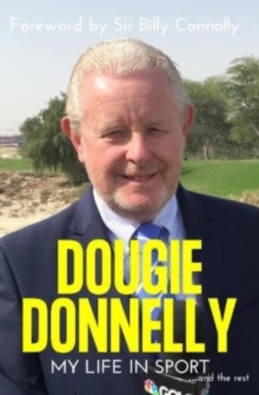 Dougie Donnelly - Recorded Highlights. Hardback. By Dougie Donnelly Books