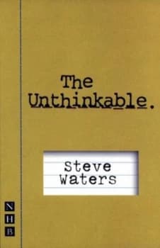 The Unthinkable by Steve Waters Paperback