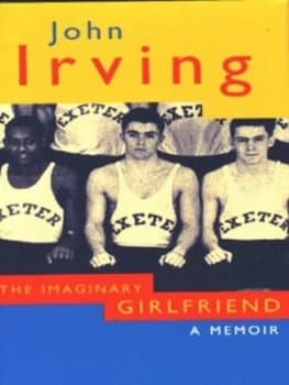 The Imaginary Girlfriend by John Irving Hardback