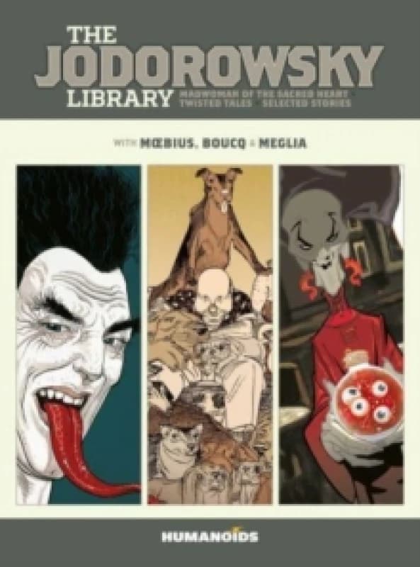 The Jodorowsky Library: Book Six : Madwoman of the Sacred Heart Twisted Tales Volume 6 Hardback