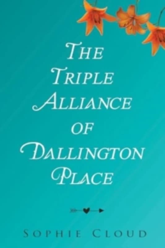The Triple Alliance of Dallington Place Paperback / softback