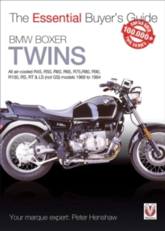 BMW Boxer Twins : All Air-Cooled R45, R50, R60, R65, R75, R80, R90, R100, Rs, Rt & Ls (Not Gs) Models 1969 to 1994 Paperback / softback