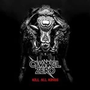 Channel Zero - Kill All Kings (Music CD)