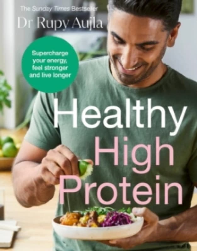 The Doctors Kitchen: Healthy High Protein : Supercharge your energy, feel stronger and live longer Hardback