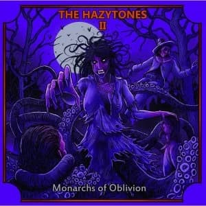 Hazytones - The Hazytones Ii: Monarchs Of Oblivion Vinyl