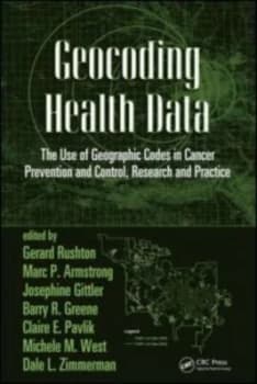 Geocoding Health Data by Gerard Rushton Hardback