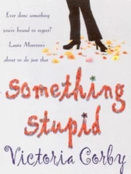 Something Stupid by Victoria Corby Book