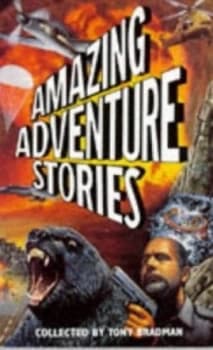 Amazing Adventure Stories by Tony Bradman Paperback