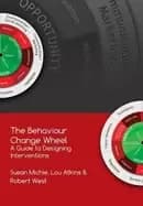 behaviour change wheel a guide to designing interventions