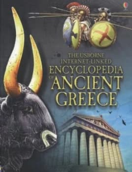 The Usborne Internet-Linked Encyclopedia of Ancient Greece by Jane Chisholm and Laure Delrue-Vandenbulcke and Struan Reid and England Inklink Book