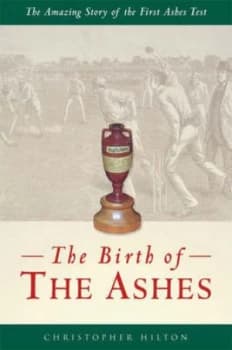 The Birth of the Ashes by Christopher Hilton Book
