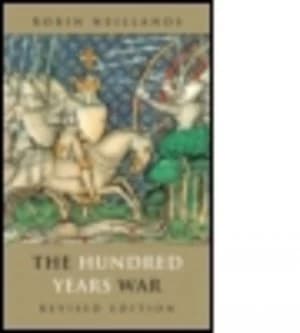 The Hundred Years War by Robin Neillands Hardback