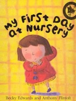 My First Day at Nursery by Becky Edwards Paperback