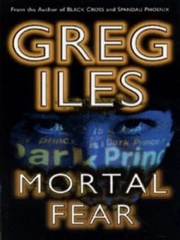 Mortal Fear by Greg Iles Hardback