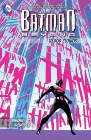 Batman beyond 10000 clowns by Adam Beechen