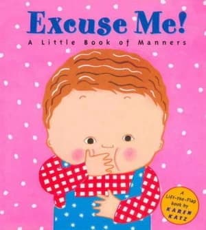 Excuse Me by Karen Katz Book
