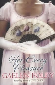 Her Every Pleasure by Gaelen Foley Book