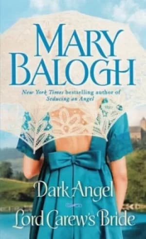 Dark Angel/Lord Carews Bride by Mary Balogh