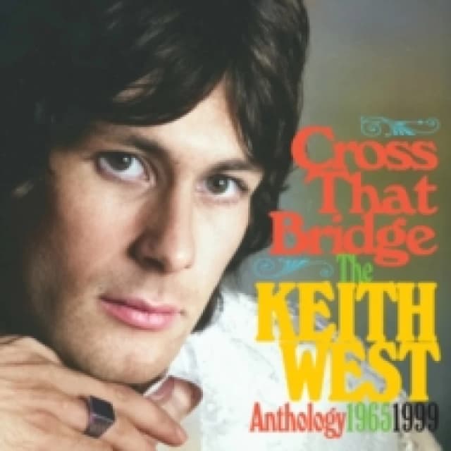 Cross That Bridge: The Keith West Anthology 1965-1999 CD / Album